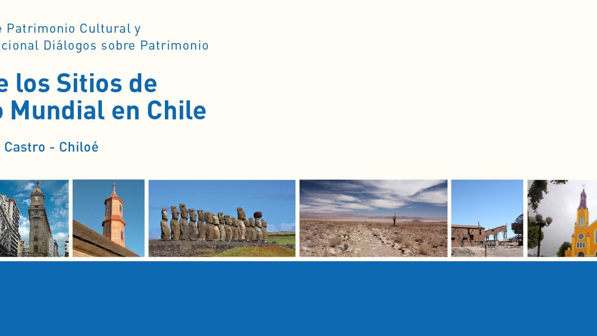 Imagen de Se abren las inscripciones para encuentro "Desafíos de los Sitios de Patrimonio Mundial en Chile"