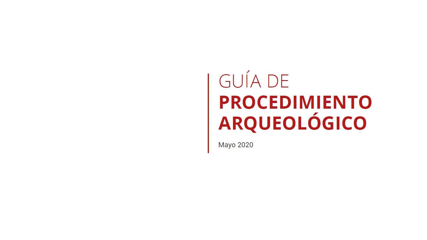 Imagen de Nueva Guía de Procedimiento Arqueológico promoverá mejor conservación de estos bienes y agilizará procesos en proyectos de desarrollo 