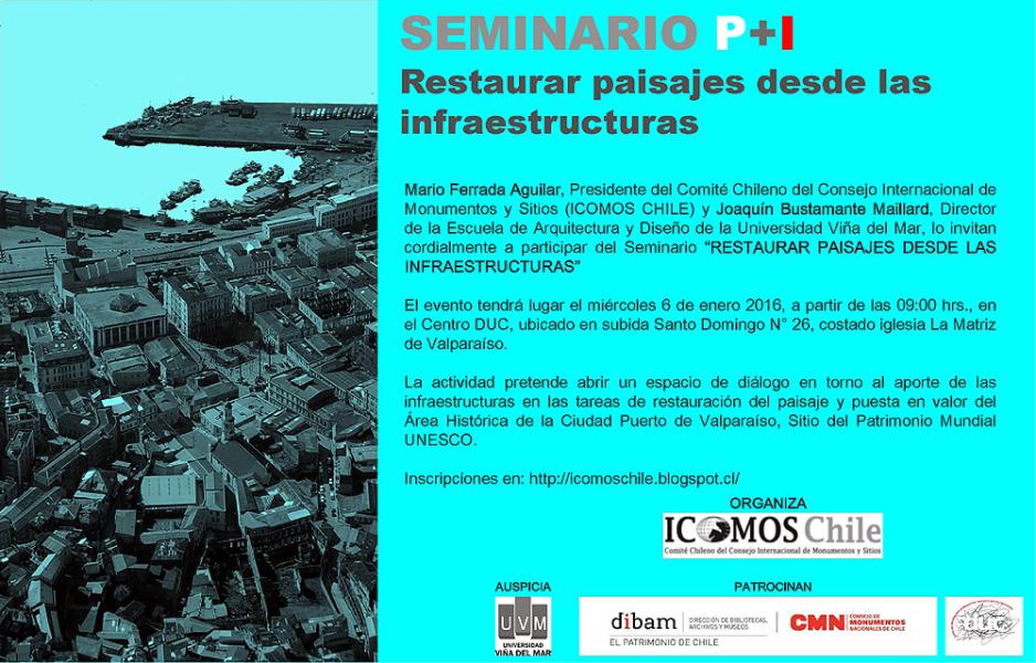 Imagen de Abierta la convocatoria al Primer SEMINARIO P+I &amp;quot;RESTAURAR PAISAJES DESDE LAS INFRAESTRUCTURAS&amp;quot;, organizado por ICOMOS Chile.